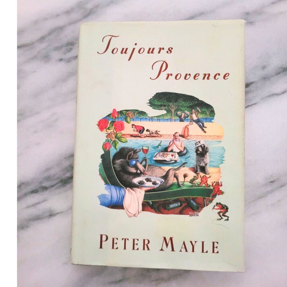 Toujours Provence * Peter Mayle * Provence #2